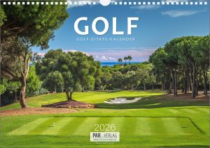 „Golf Zitate Kalender 2026 – traumhafte Golfplätze weltweit mit inspirierenden Zitaten.“