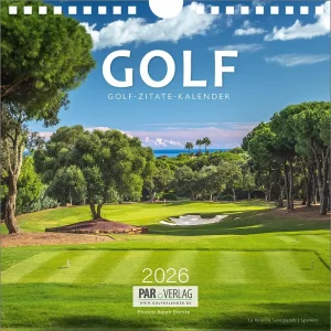 „Golf Zitate Mini Kalender 2026 – traumhafte Golfplätze weltweit mit inspirierenden Zitaten.“